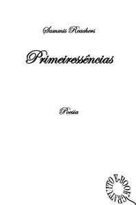 Primeiressências - Poesia - Sammis Reachers — page 2