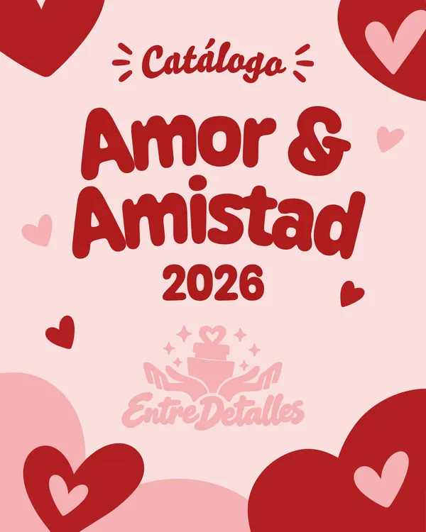 Catálogo amor y amistad Entre Detalles