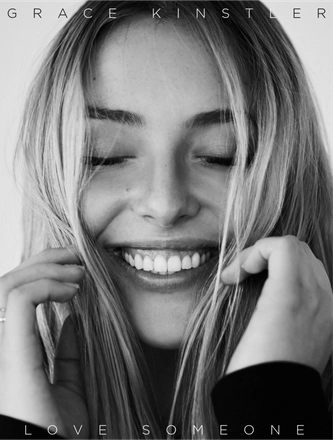 Grace Kinstler - Love Someone