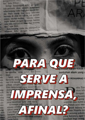 Para que serve a imprensa, afinal?