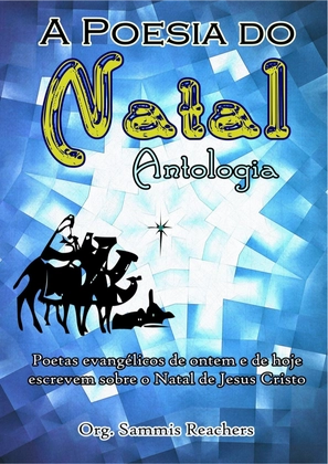 A Poesia do Natal - Antologia de poemas natalinos