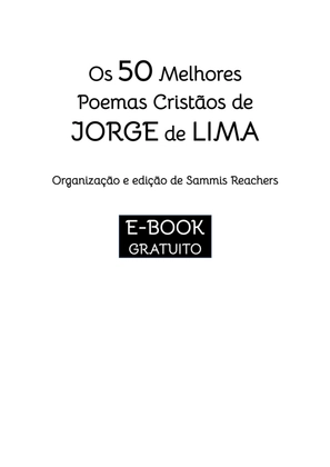 Os 50 Melhores Poemas Cristãos de Jorge de Lima — page 2