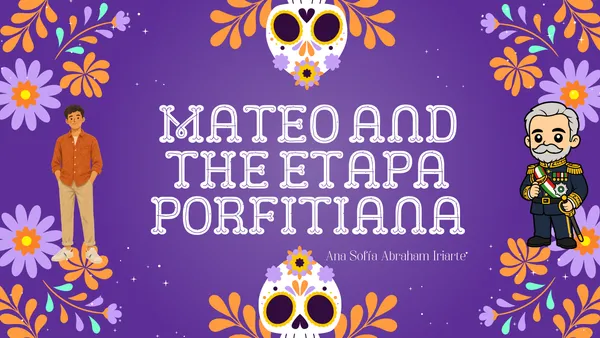Mateo and the etapa porfiriana 