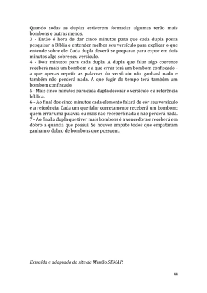 Dinâmicas Missionárias - Dinâmicas e quebra-gelos para promover a visão missionária em sua igreja, grupo e família — page 44