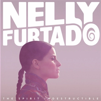 Nelly Furtado - The Spirit Indestructible