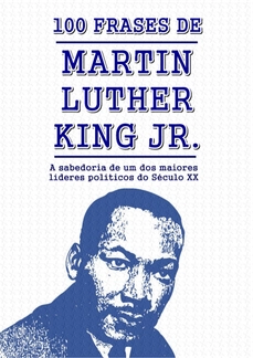 100 Frases de Martin Luther King Jr