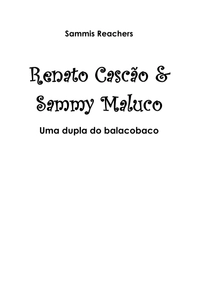 Renato Cascão & Sammy Maluco: Uma dupla do balacobaco — page 3