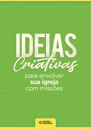 Ideias criativas para envolver sua igreja com Missões