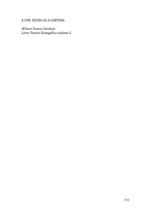 Celebrando as escrituras: Uma coletânea de recursos para vivermos e celebrarmos a Bíblia Sagrada — page 151
