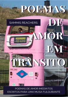 Poemas de Amor em Trânsito -  Sammis Reachers
