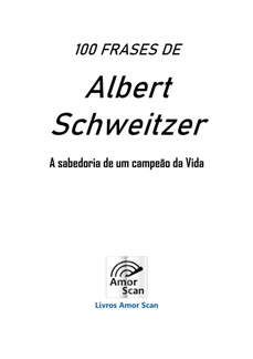 100 Frases de Albert Schweitzer — page 2